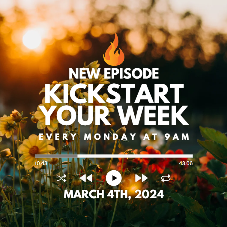 Kickstart Your Week 3-4-24