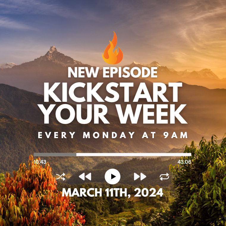 Kickstart Your Week 3-11-24