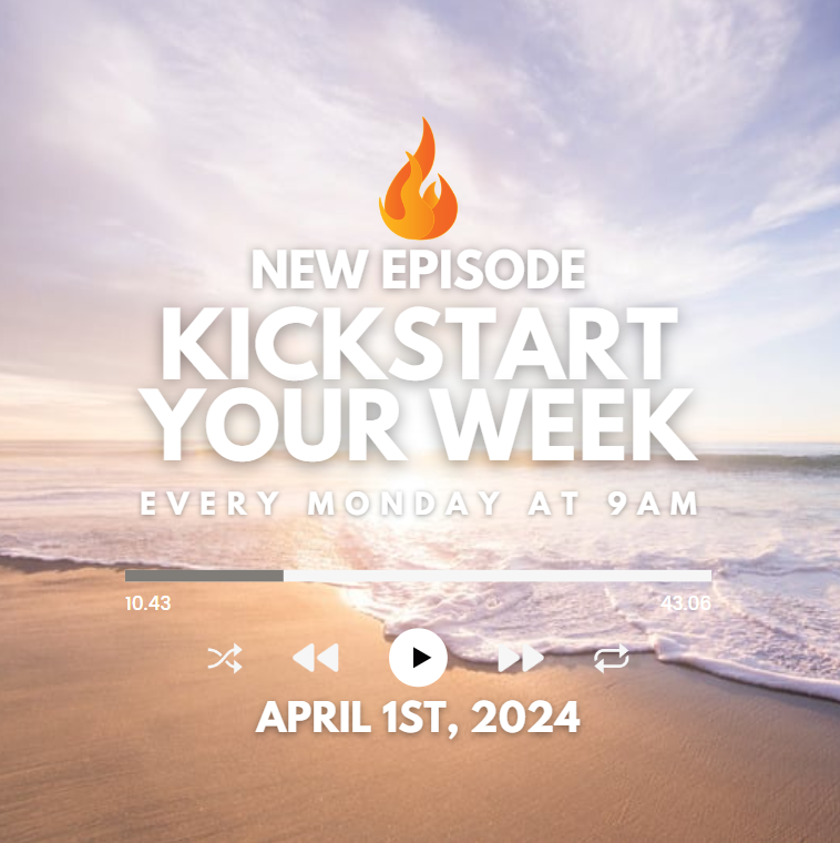 Kickstart Your Week 4-01-24