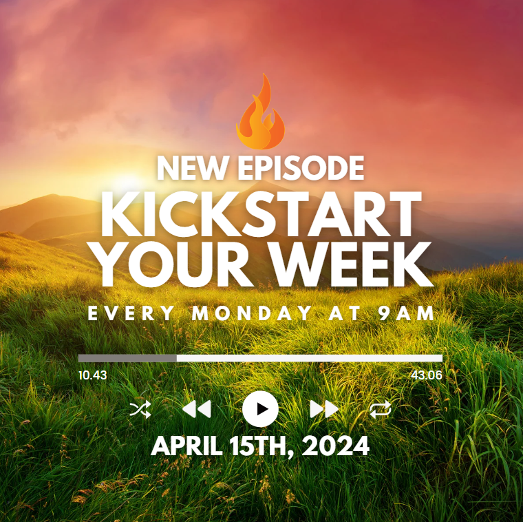 Kickstart Your Week 4-15-24