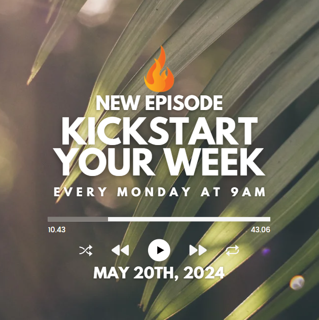 Kickstart Your Week 5-20-24