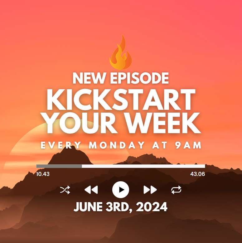 Kickstart Your Week 6-3-24