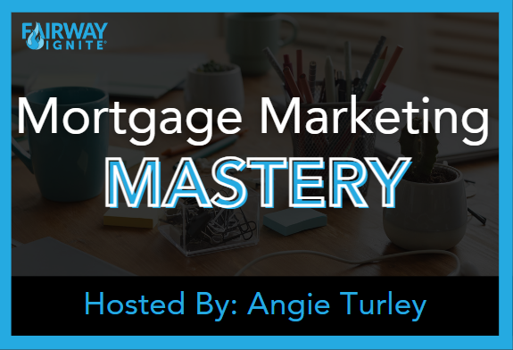 MORTGAGE MARKETING MASTERY