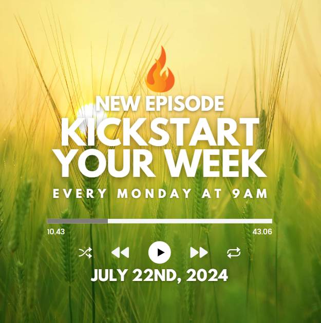Kickstart Your Week 7-22-24