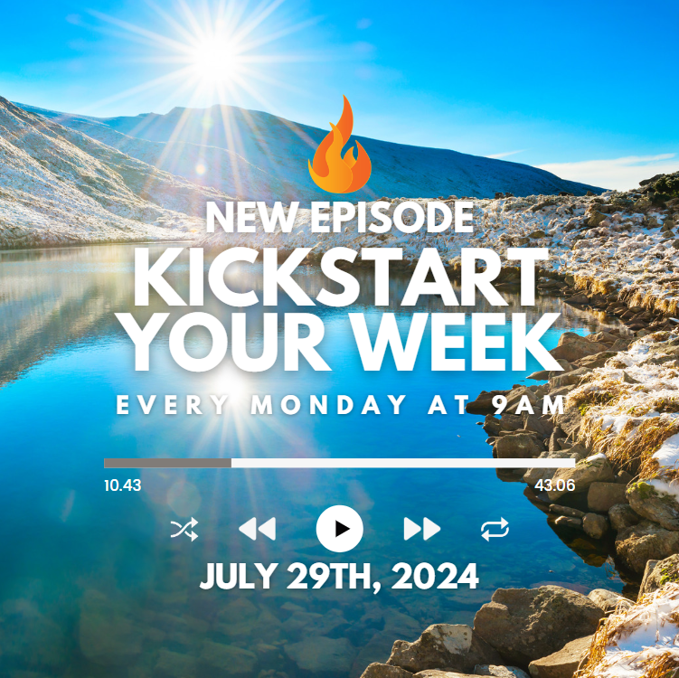 Kickstart Your Week 7-29-24