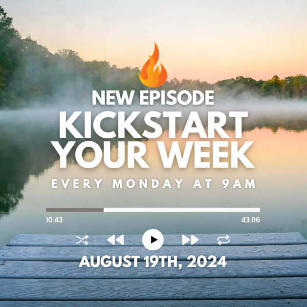 Kickstart Your Week 8-19-24