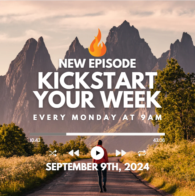 Kickstart Your Week 9-09-2024