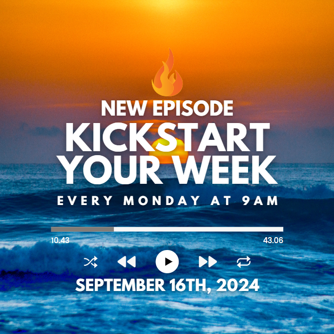 Kickstart Your Week 9-16-24