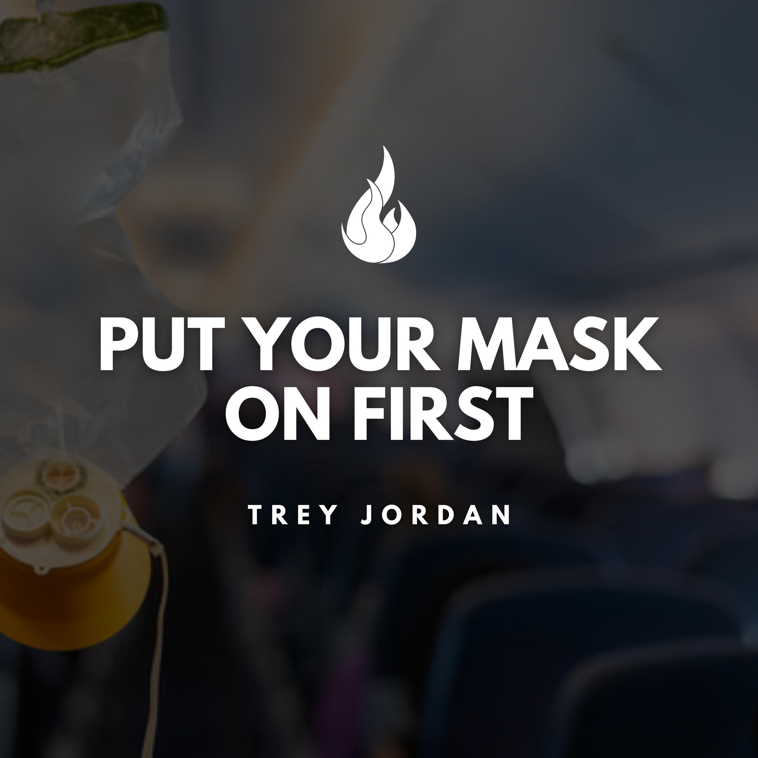 Put Your Mask on First