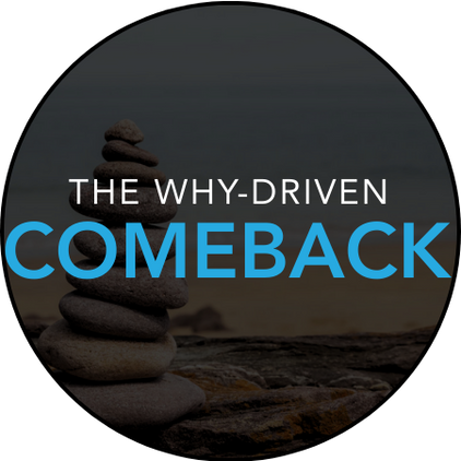 Circle Why-Driven Comeback.png