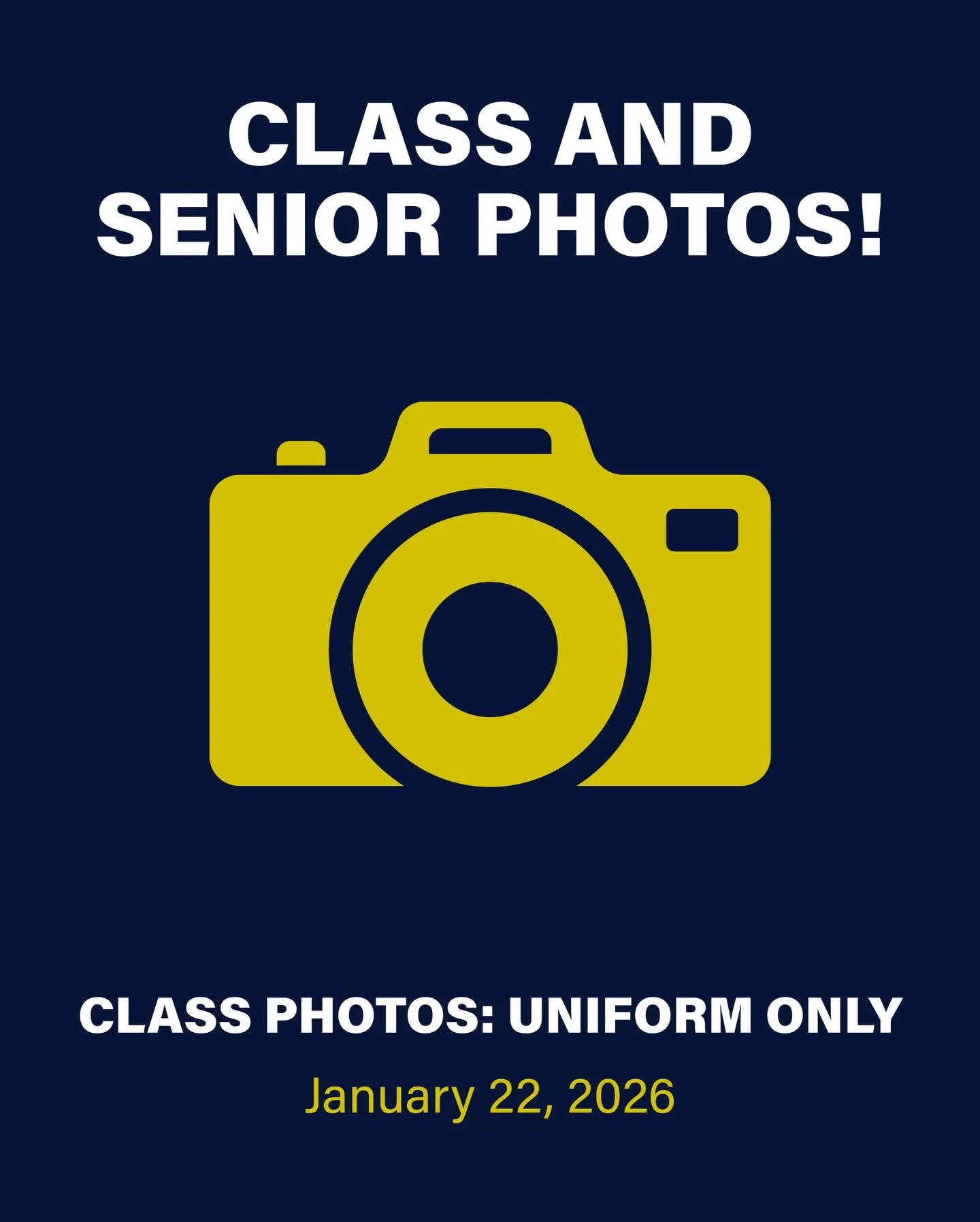 📸 Class and Senior Picture Day &ndash; Thursday, January 22nd

All students must wear their school uniform to participate in their class photos&mdash; no hoodies, jackets, masks, or other outerwear are permitted in the photo.

Senior formal photos w