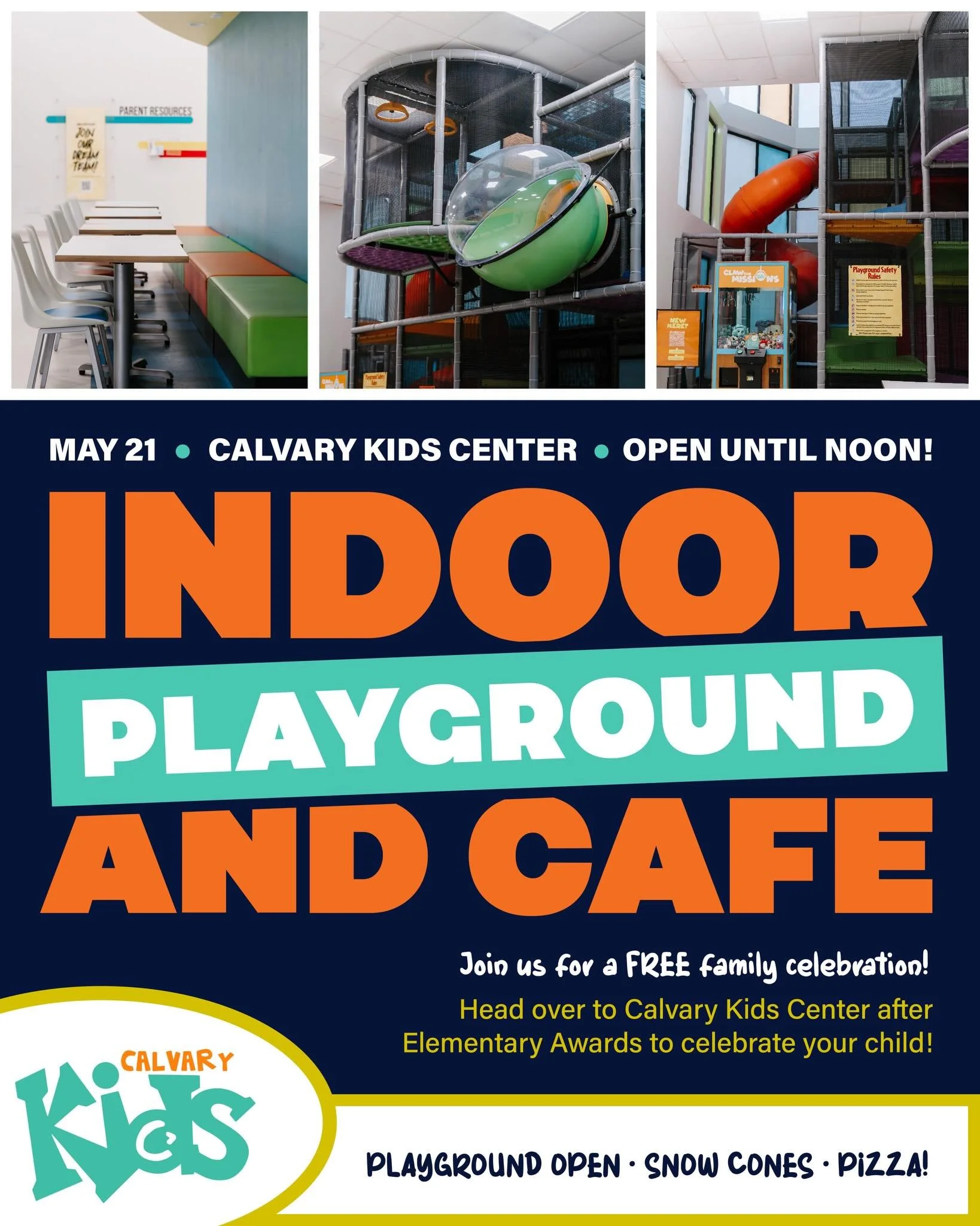 Celebrate with us on May 21! 🎉

After Elementary Awards, head over to the Calvary Kids Center for a FREE family celebration: playground fun, snow cones, and pizza. 

Families welcome! Open until noon!