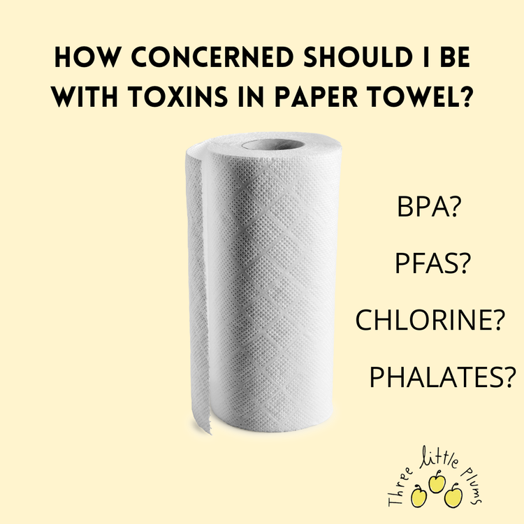 Does a "Low Tox" paper towel exist? — 3 Little Plums