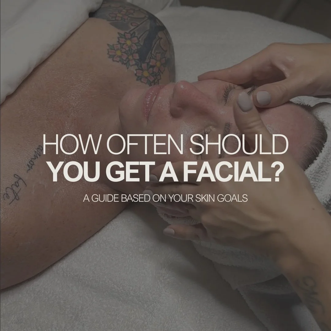 How Often Should You Get a Facial? A Guide Based on Your Skin Goals