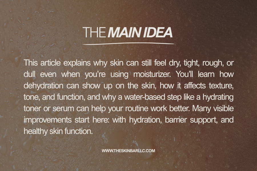 Text graphic introducing an article about why skin can still feel dry, tight, rough, or dull after moisturizer and how water-based hydration supports healthy skin function.