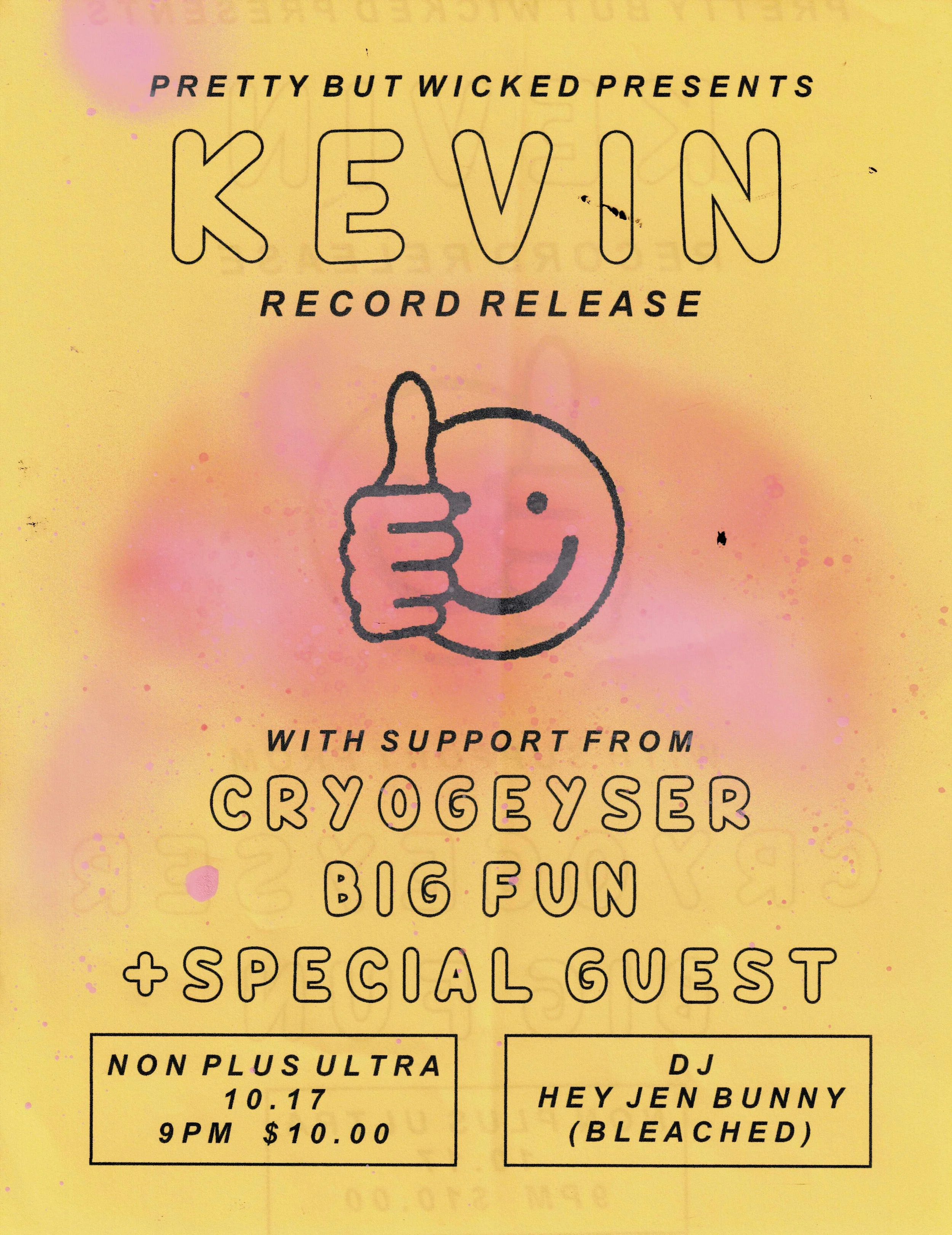Flier for Pretty But Wicked Presents Kevin Record Release