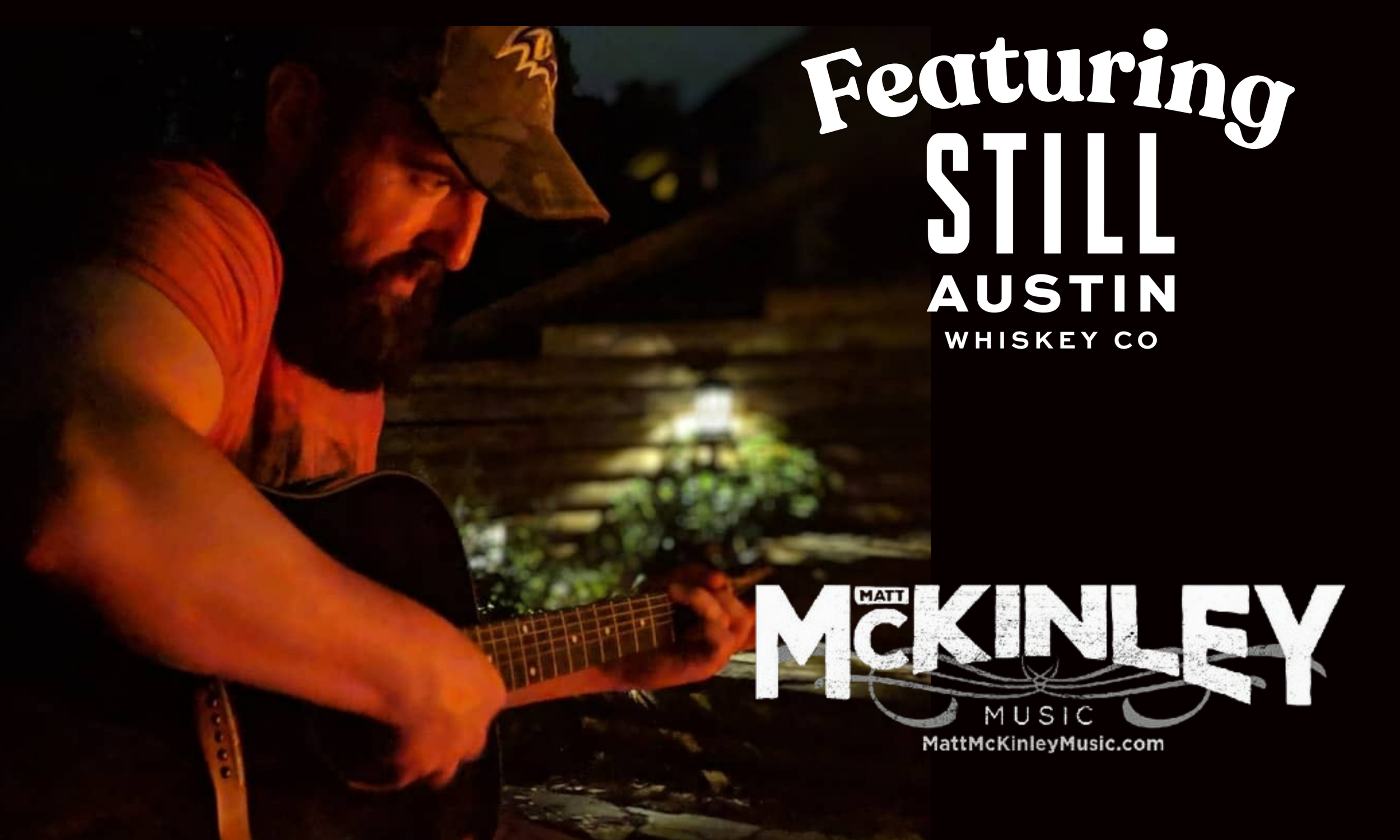 A man with a beard wearing a camouflage baseball cap and an orange shirt, playing an acoustic guitar at night outdoors. White text overlays the image, promoting a music event featuring Matt McKinley, with website information at the bottom.