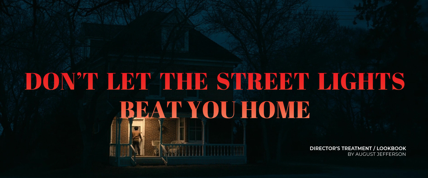 Don't Let The Street Lights Beat You Home