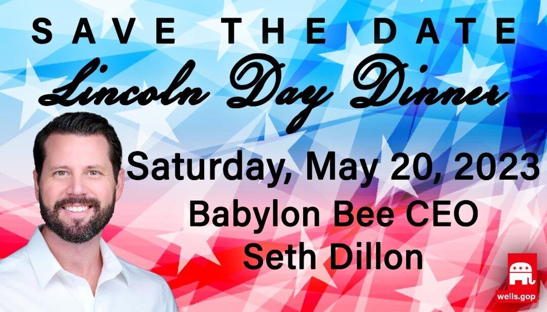 SAVE THE DATE! We are excited to announce that our 2023 Lincoln Day Dinner will be on Saturday, May 20! Our speaker will be Babylon Bee CEO Seth Dillon! You will not want to miss this event. More details to be announced soon!