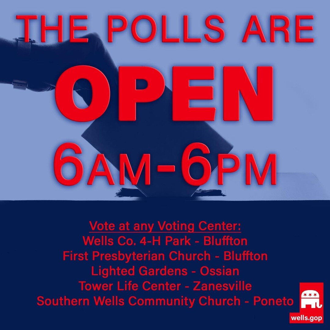 ELECTION DAY 2022

Polls are Open Today 6AM - 6PM

You can vote at any of the 5 Wells County Vote Centers:
&bull;Bluffton: 4-H Park or First Presbyterian Church
&bull;Ossian: Lighted Gardens
&bull;Poneto: Southern Wells Community Church
&bull;Zanesvi