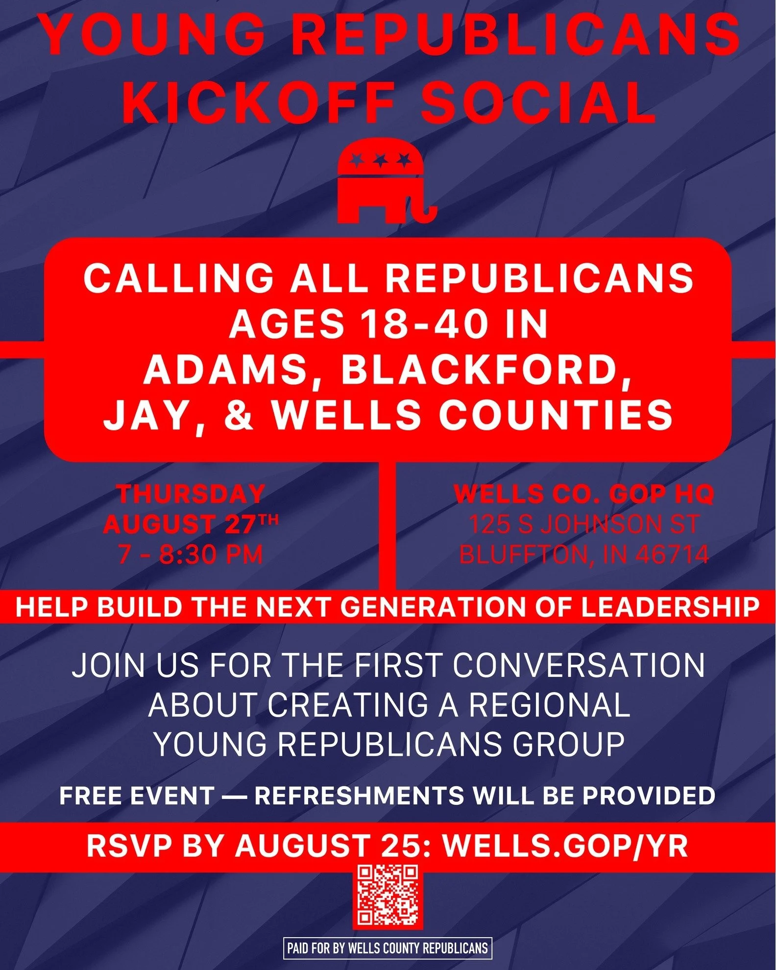 Calling all young Republicans in Adams, Blackford, Jay, and Wells Counties!
If you're a Republican between the ages of 18 and 40, join us for our Young Republicans Kickoff Social.

We're bringing together young Republicans from across the area to mee
