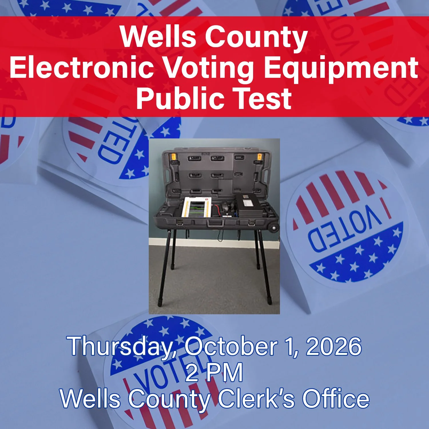 Have you ever wondered how voting machines are tested before an election?

This Thursday, October 1, 2026, at 2 PM, Wells County will conduct the public test of its electronic voting equipment in the Clerk&rsquo;s Office at the Wells County Courthous