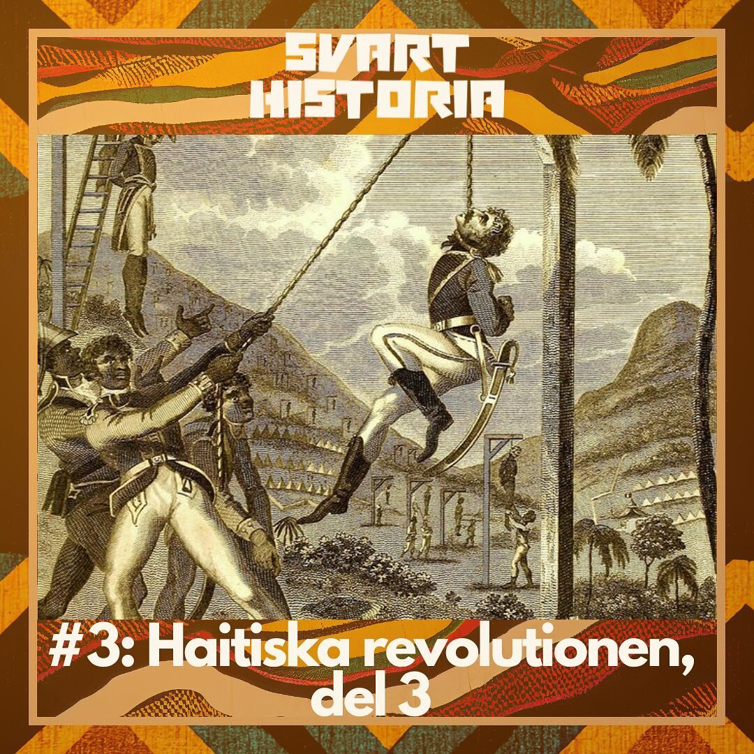 Nu &auml;r den tredje och sista delen i serien om den haitiska revolutionen sl&auml;ppt! I f&ouml;rra avsnittet inleddes revolten och Saint-Domingues f&ouml;rslavade kastade ut dom invaderande brittiska och spanska trupperna. Men ist&auml;llet f&ouml