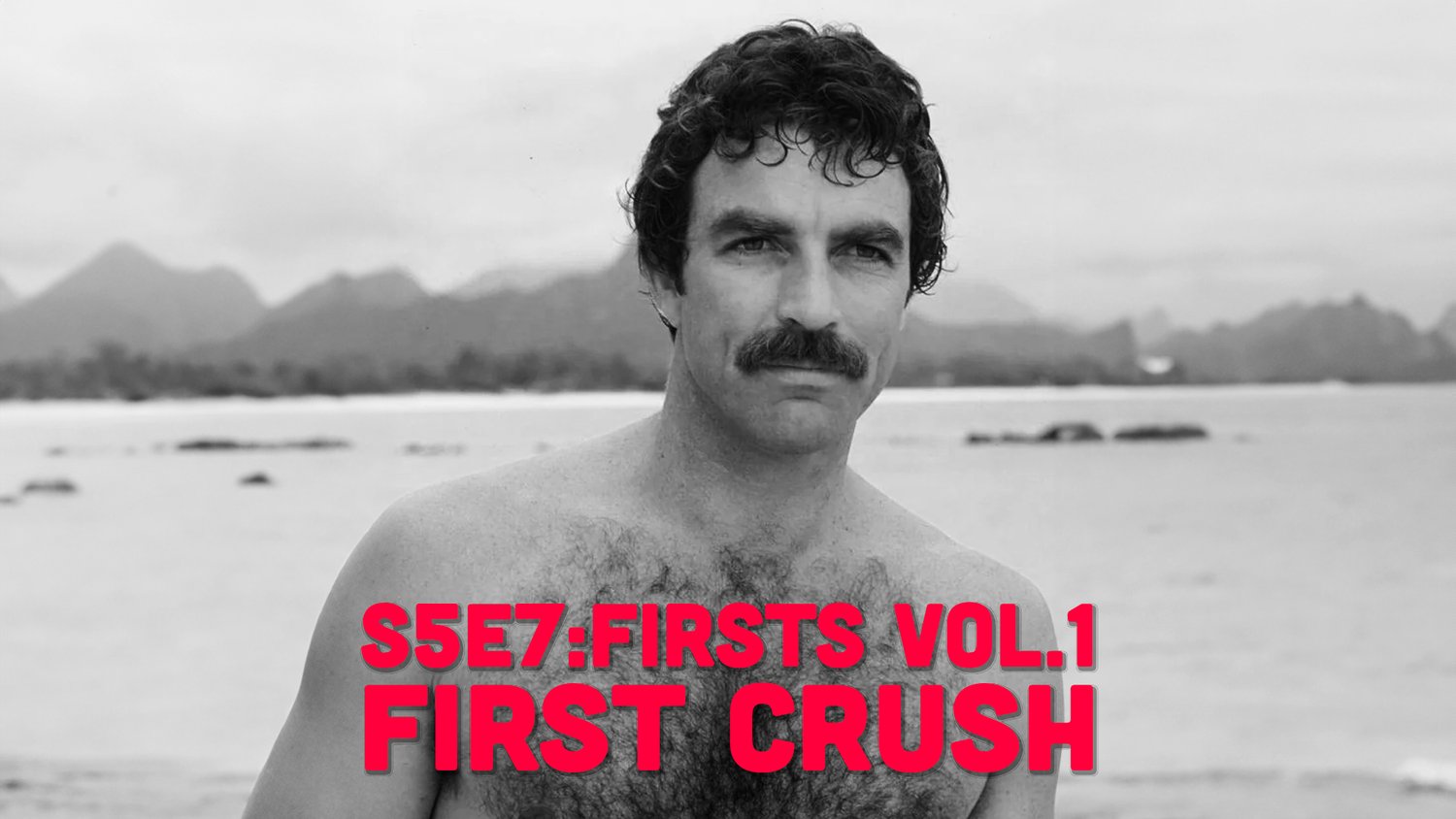 S5E7 - Firsts Vol.1: First Crush