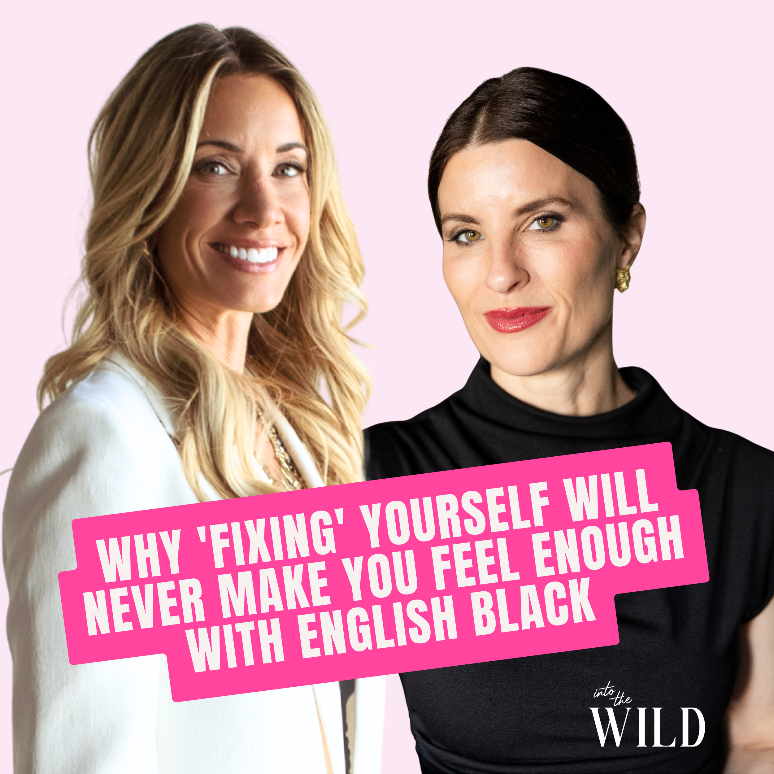 445. Why 'Fixing' Yourself Will Never Make You Feel Enough with English Black