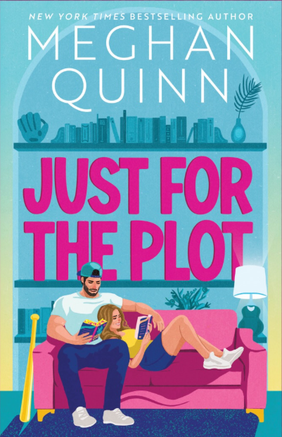 Just for the plot by Meghan Quinn
