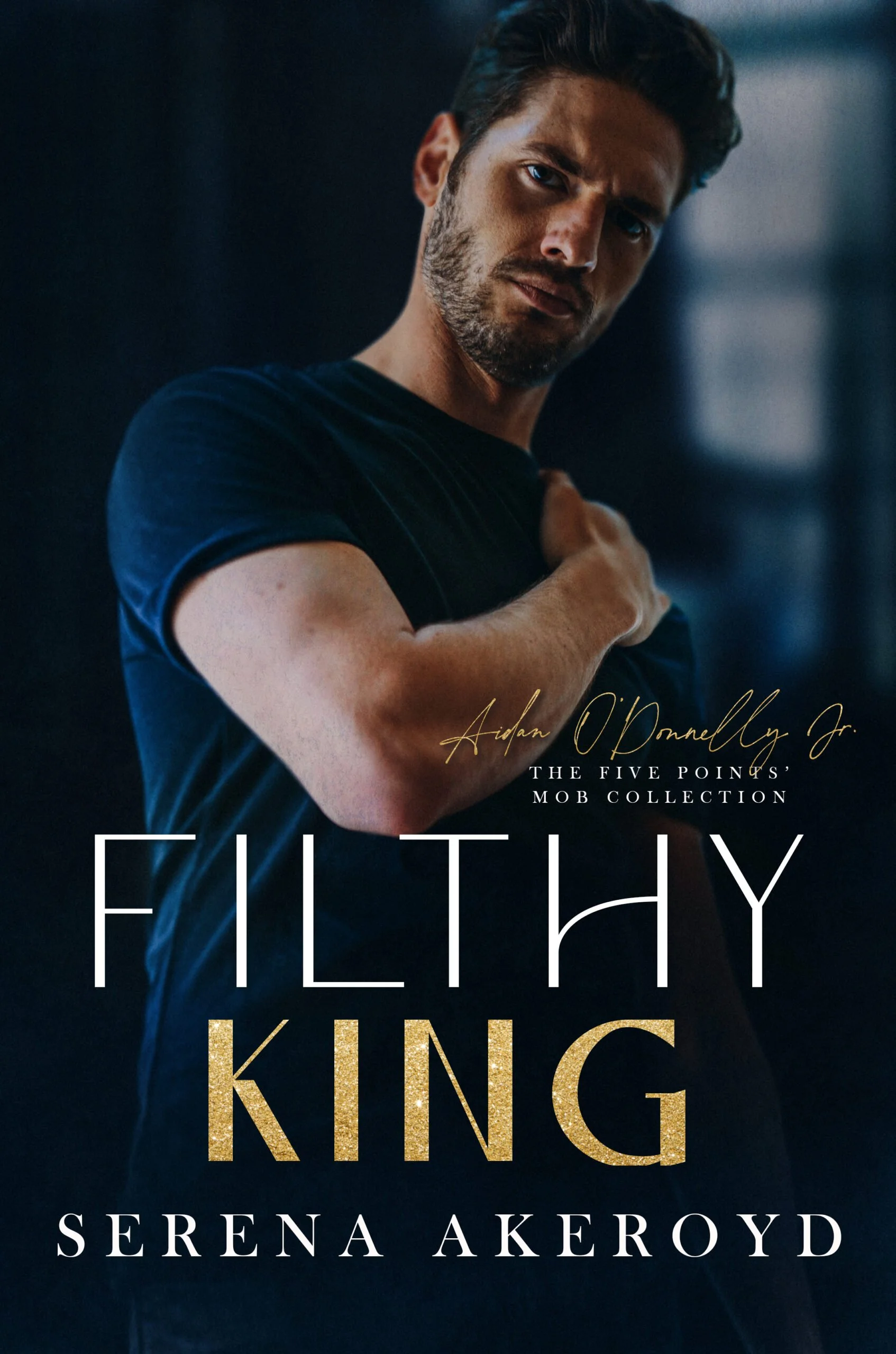 Filthy king by Serena Akeroyd
