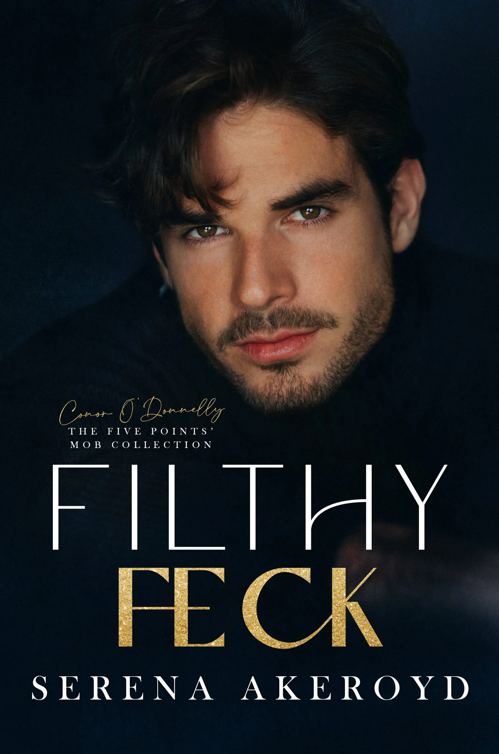 Filthy feck by Serena Akeroyd