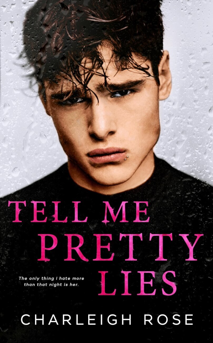 Tell me pretty lies