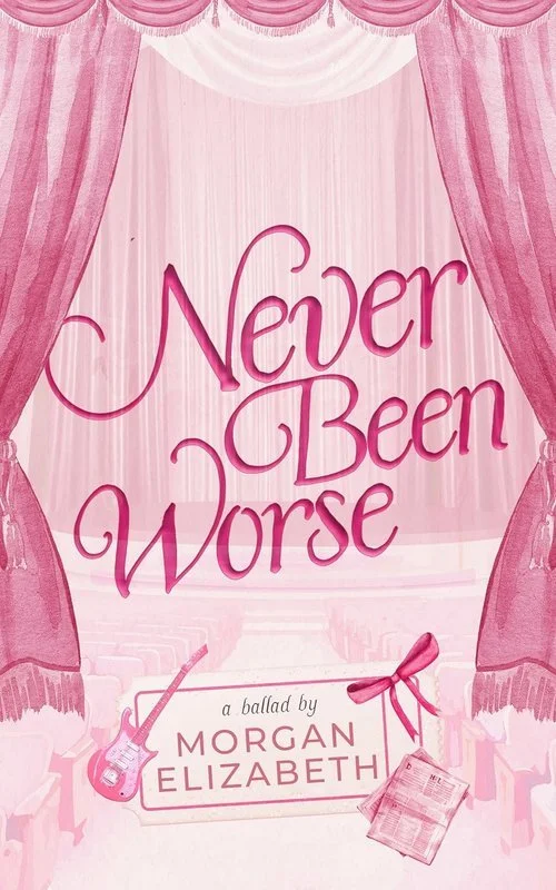 Never+been+worse+by+Morgan+Elizabeth.jpeg