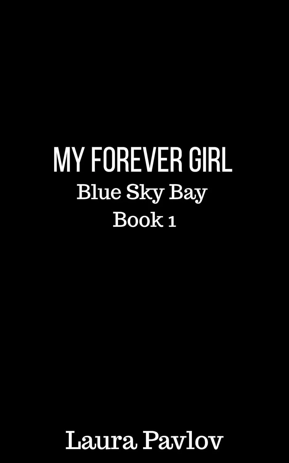 My forever girl by Laura Pavlov