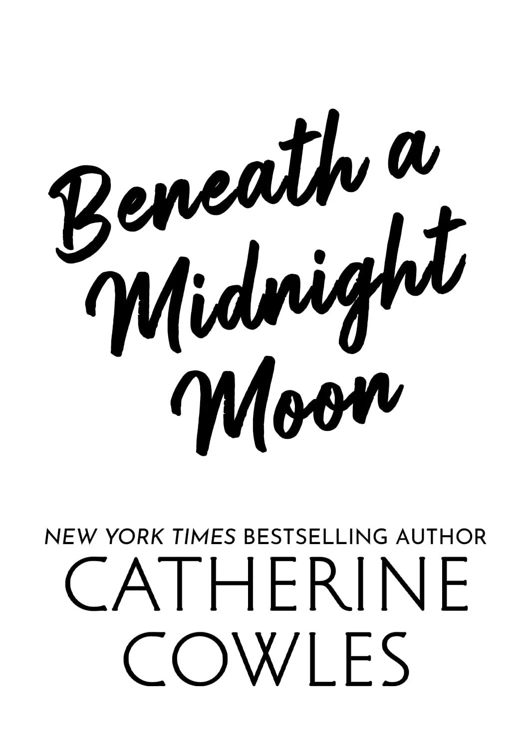 Beneath a midnight moon by Catherine Cowles