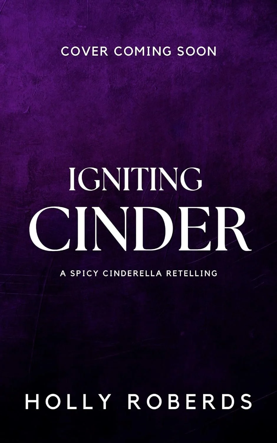 Igniting cinder by Holly Roberts
