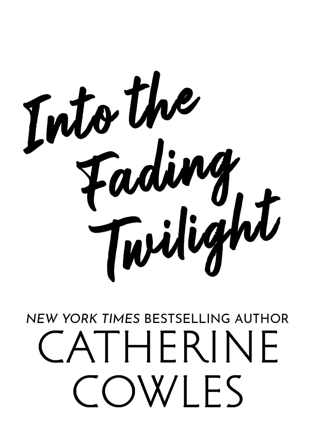 Into the fading twilight by Catherine Cowles