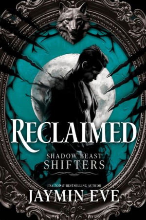 Reclaimed by Jaymin Eve