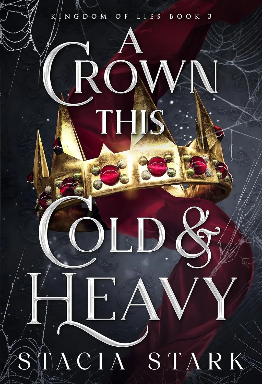 A crown this cold and heavy by Stacia Stark