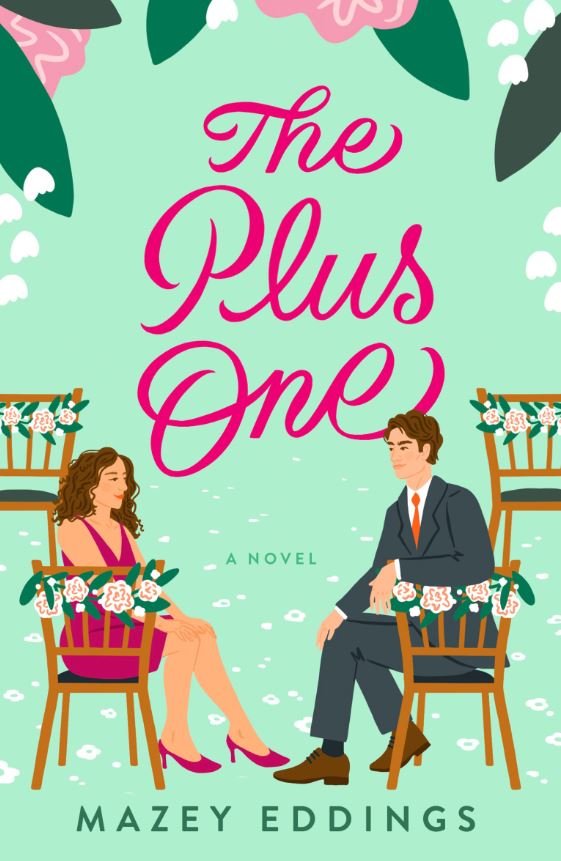 The plus one by Mazey Eddings