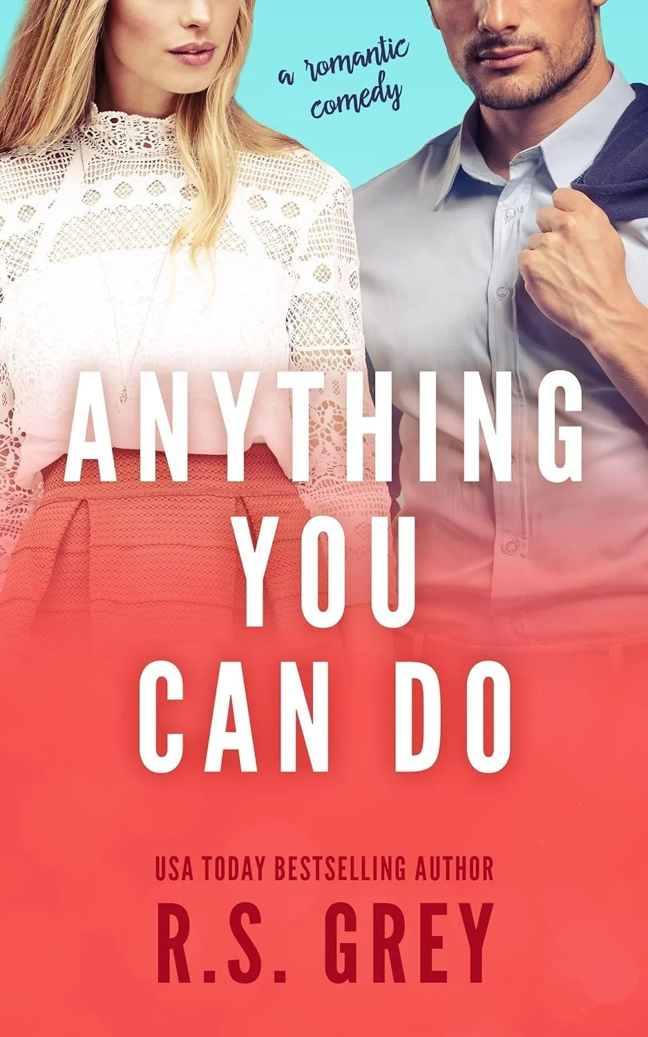 Anything you can do by R.S. Grey
