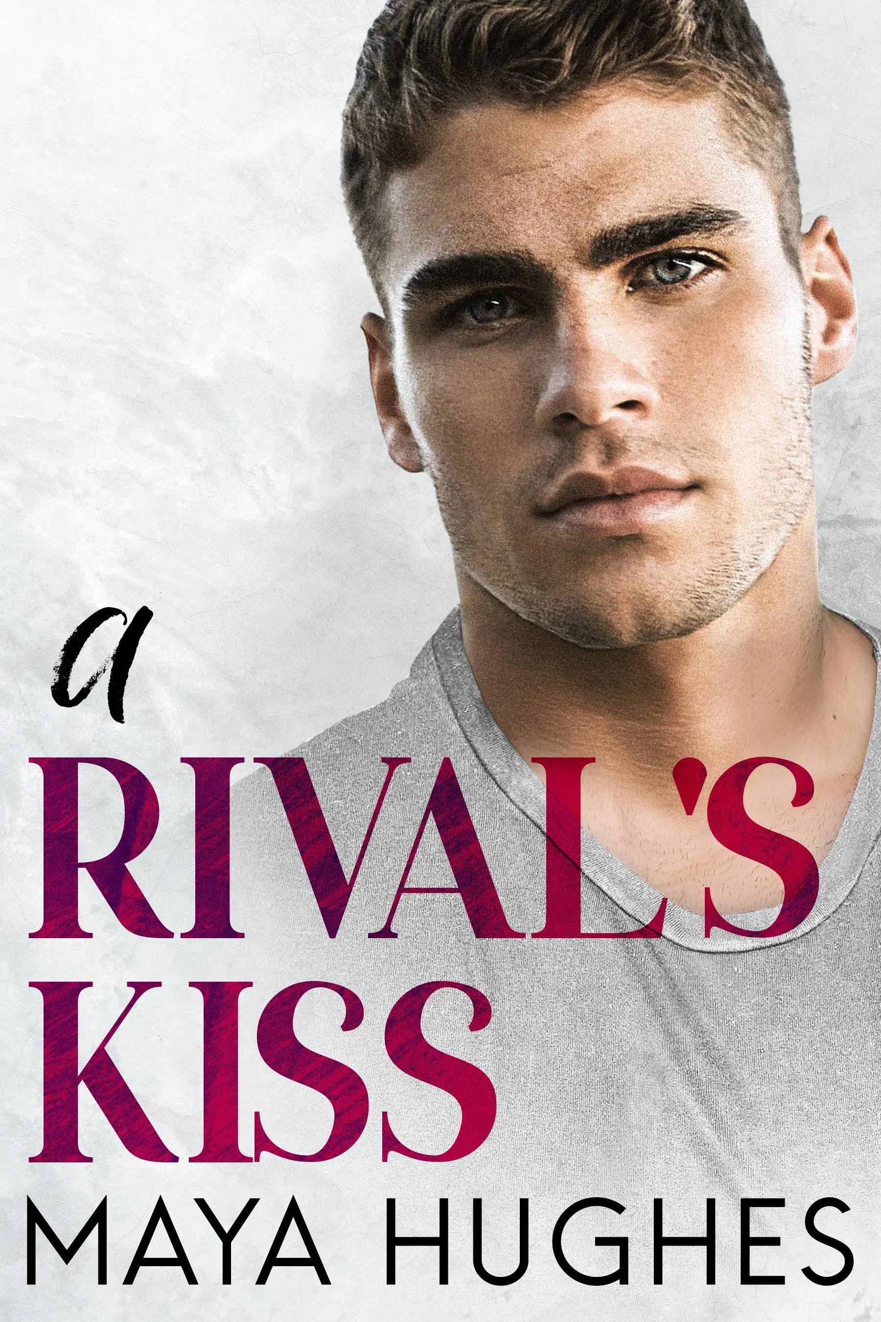 A rivals kiss by Maya Hughes