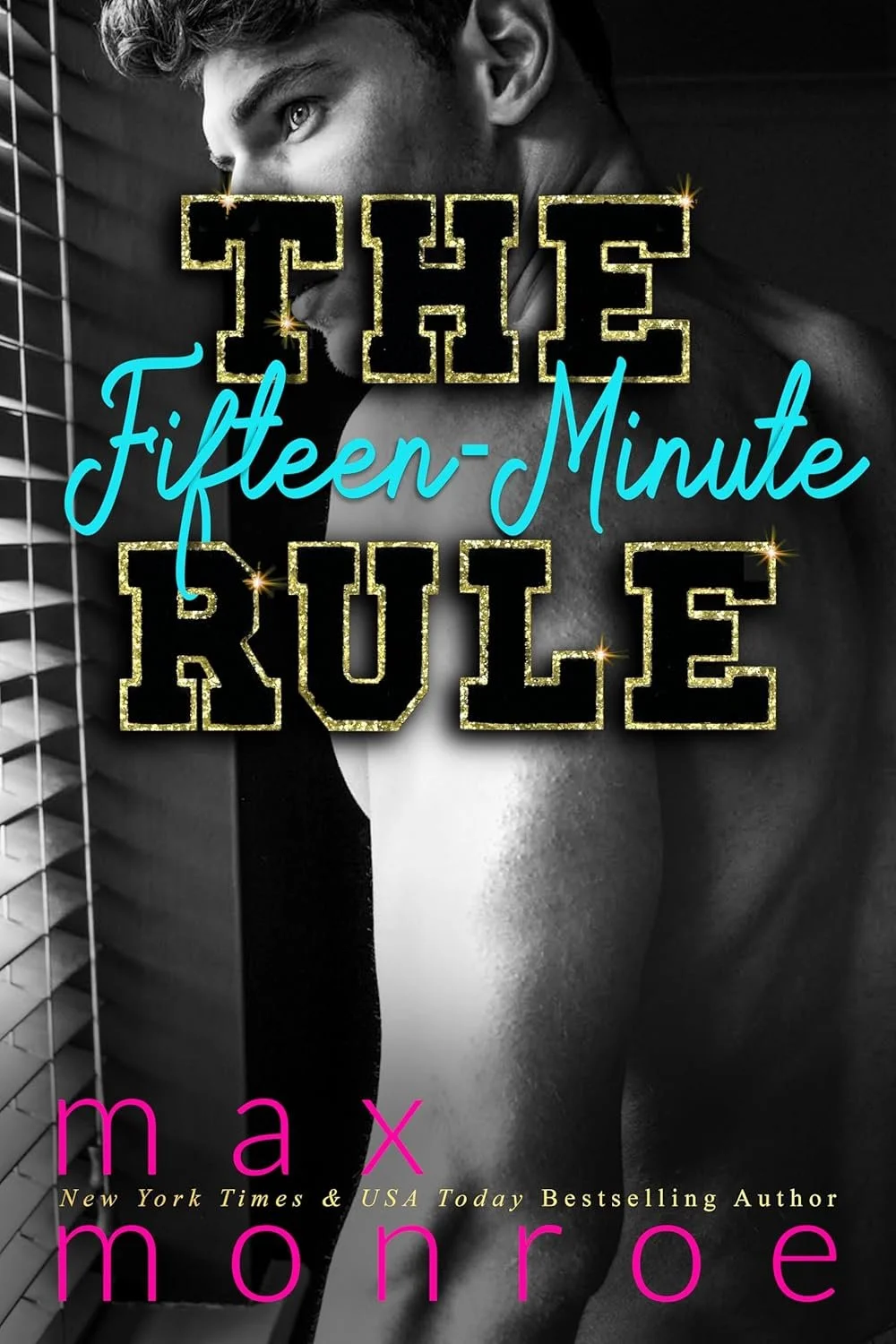 The fifteen minute rule by Max Monroe