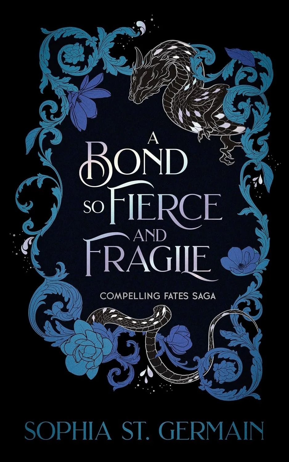 A bond so fierce and fragile by Sophia St. Germain