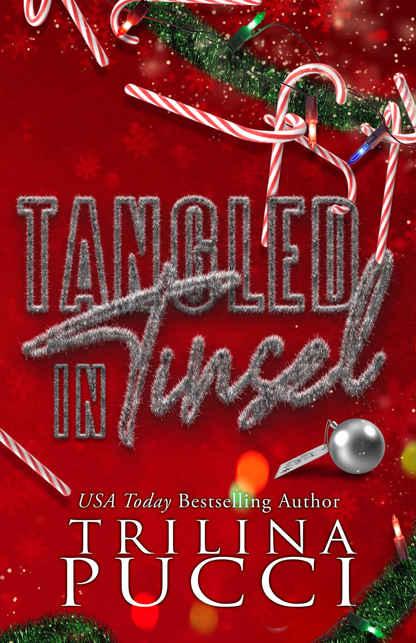 Tangled in tinsel by Trilina Pucci