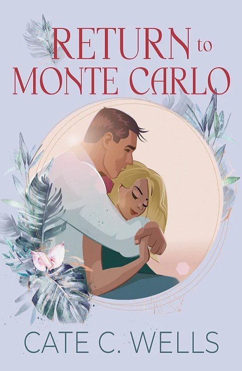 Return to monte carlo by Cate C. Wells