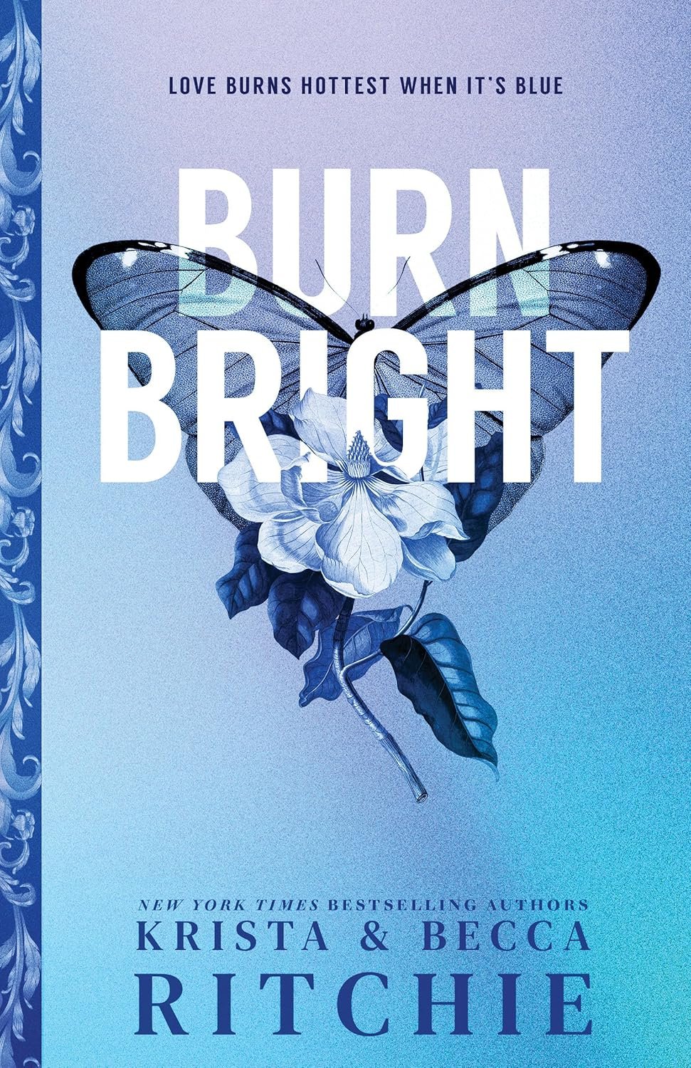Burn bright by Krista and Becca Ritchie