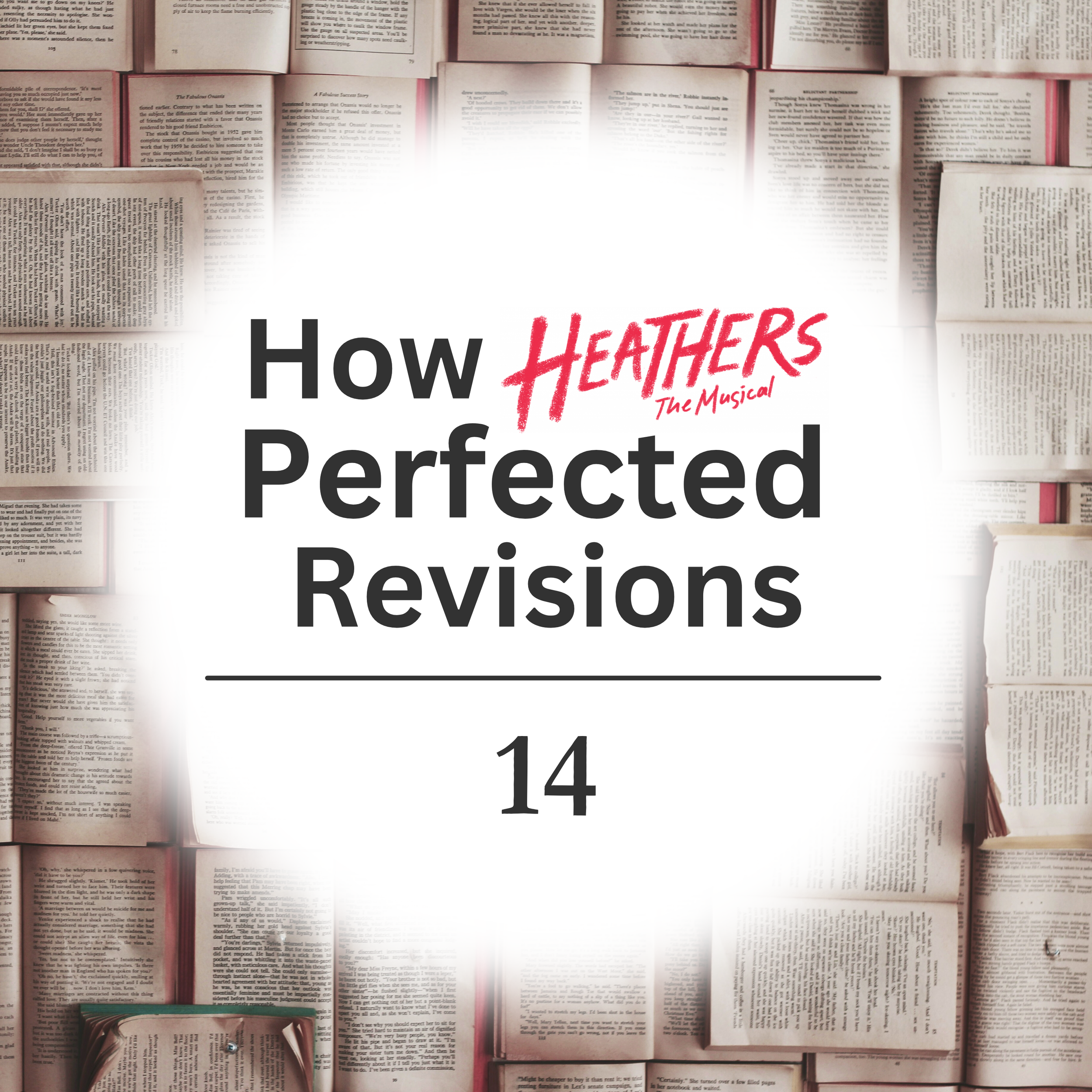 What “Heathers: The Musical” Proves About Editing &amp; Revising