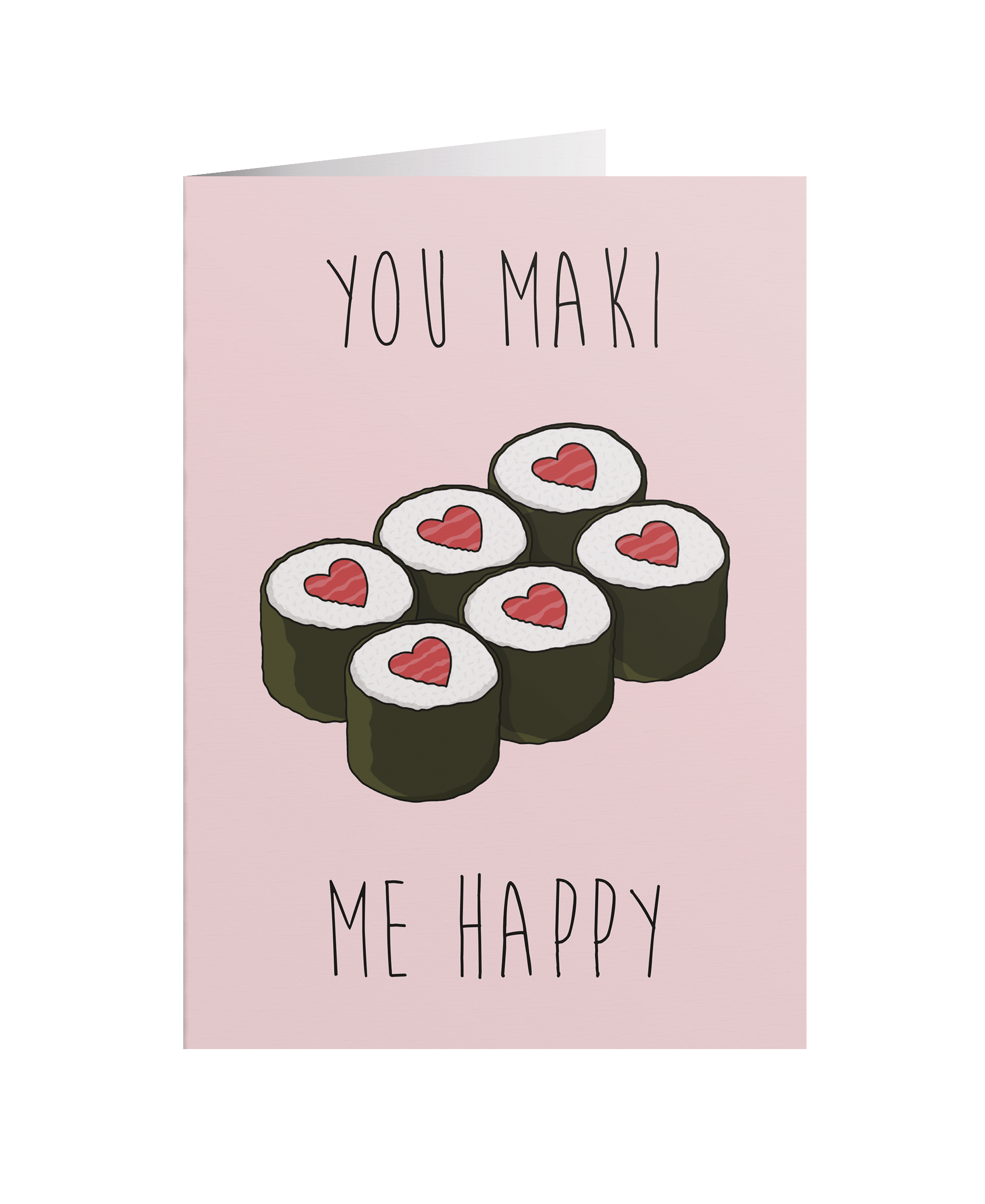 You Maki Me Happy